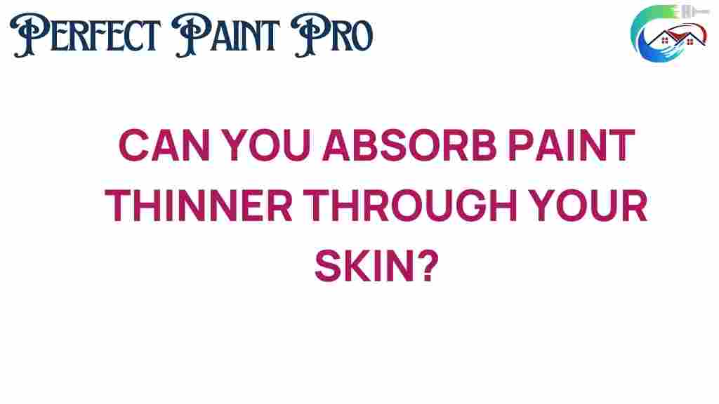 absorb-paint-thinner-through-skin