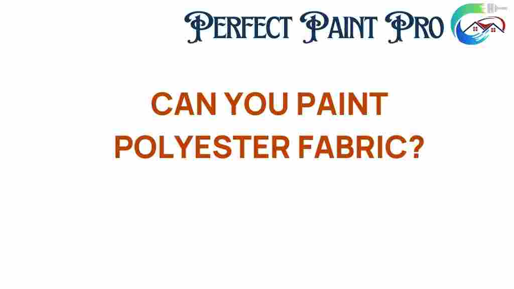 can-you-paint-polyester-fabric