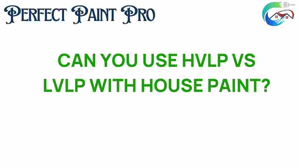 hvlp-vs-lvlp-house-paint