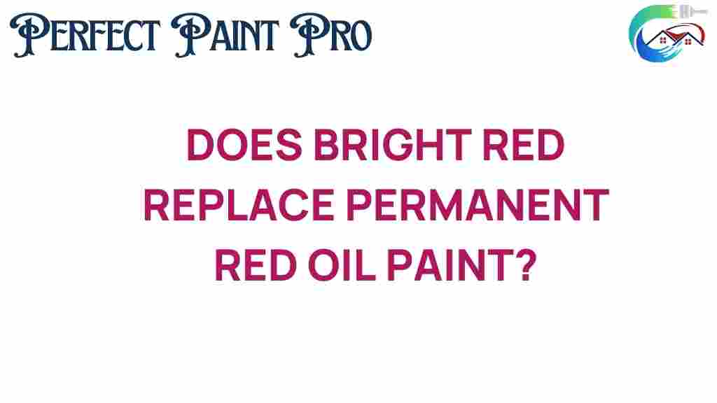 does-bright-red-replace-permanent-red-oil-paint