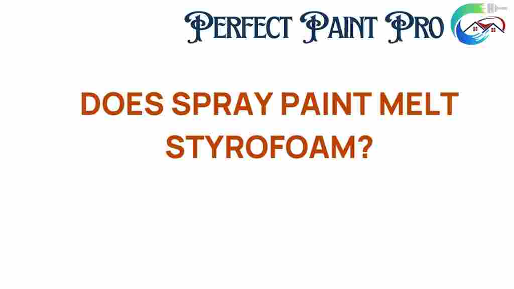 does-spray-paint-melt-styrofoam