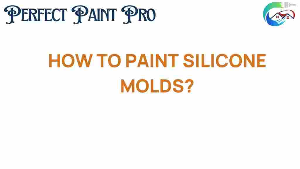 painting-silicone-molds