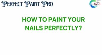 Master the Art of Painting Your Nails Perfectly Every Time