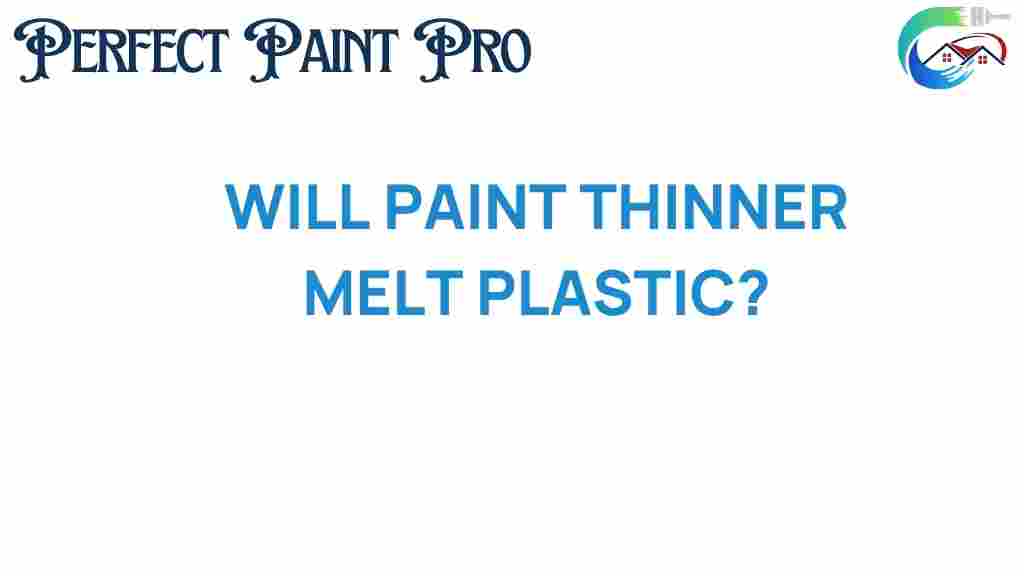 can-paint-thinner-melt-plastic
