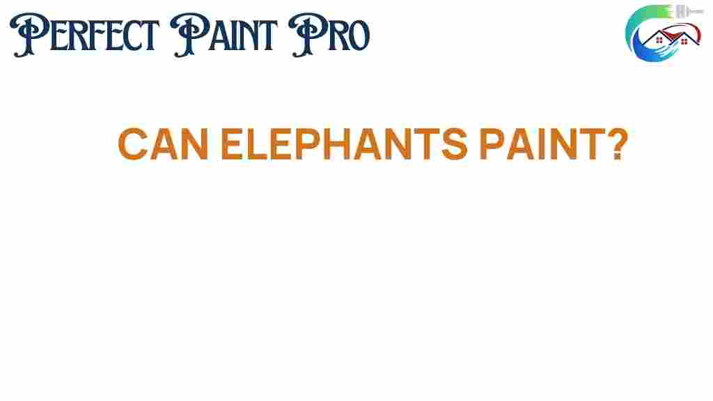 can-elephants-paint