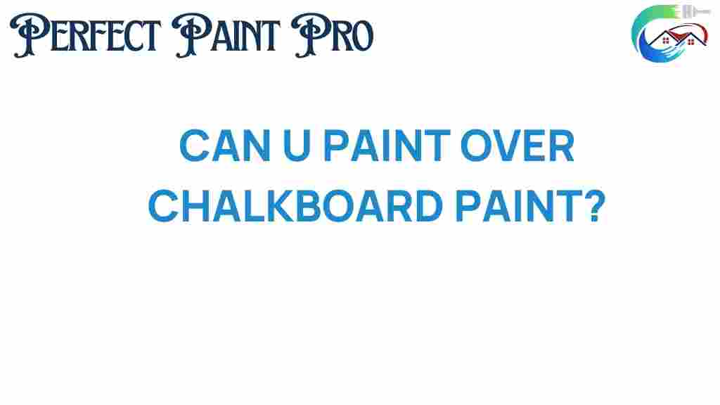 can-you-paint-over-chalkboard-paint