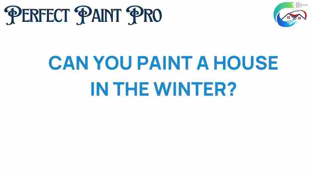 can-you-paint-a-house-in-winter