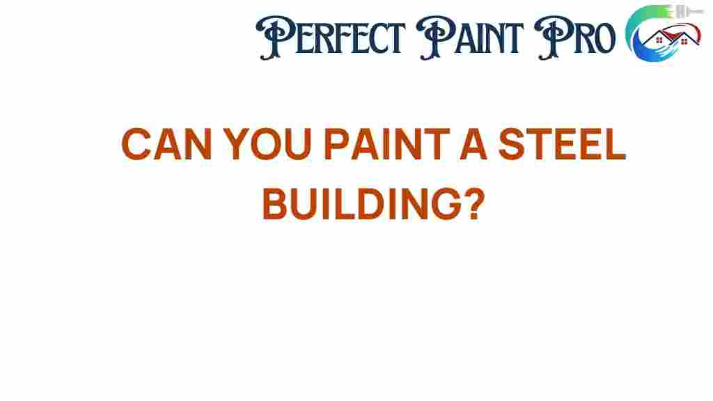 can-you-paint-a-steel-building