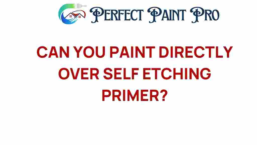 can-you-paint-over-self-etching-primer