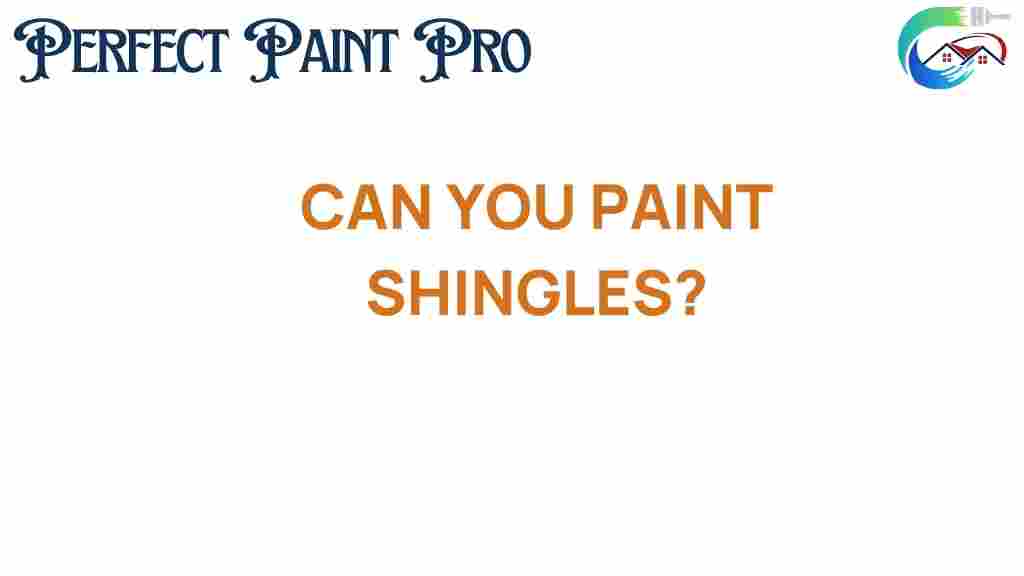 can-you-paint-shingles