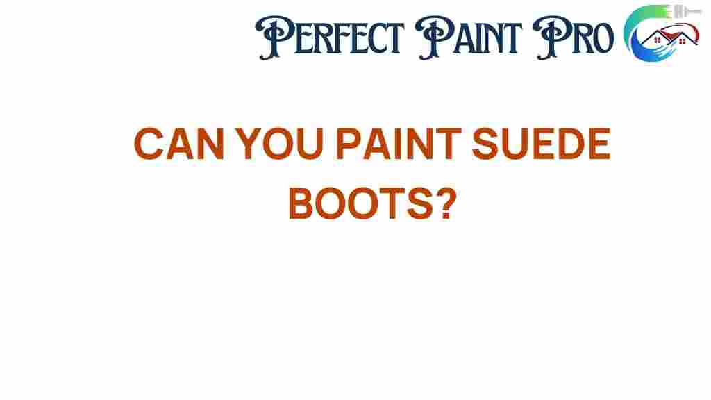 can-you-paint-suede-boots