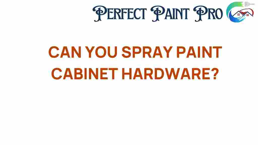 can-you-spray-paint-cabinet-hardware