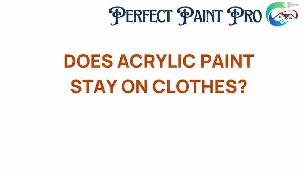 does-acrylic-paint-stay-on-clothes