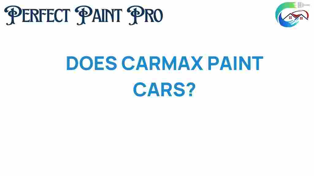does-carmax-paint-cars