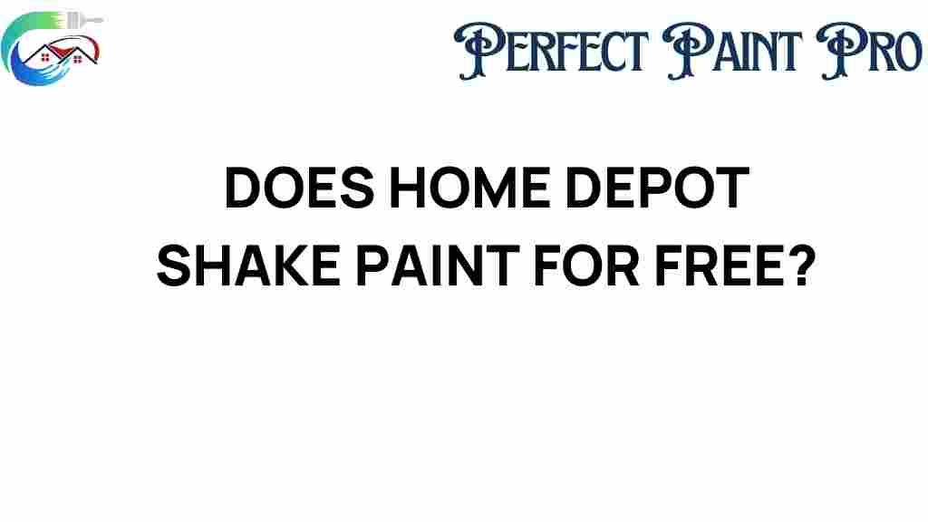 does-home-depot-shake-paint-for-free