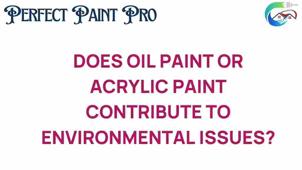 do-oil-paint-or-acrylic-paint-harm-environment