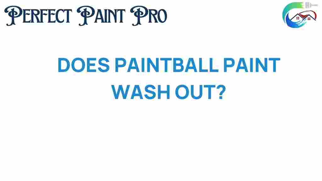 does-paintball-paint-wash-out