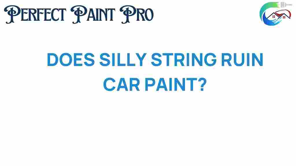 does-silly-string-ruin-car-paint