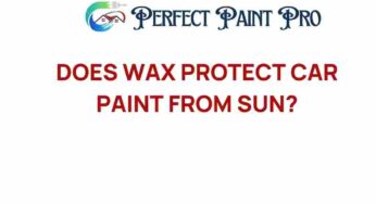 Does Wax Protect Car Paint from Sun Exposure? Discover the Truth!