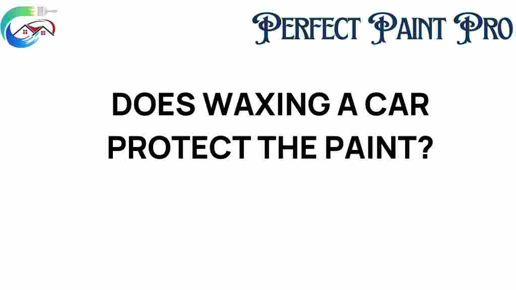 does-waxing-a-car-protect-the-paint