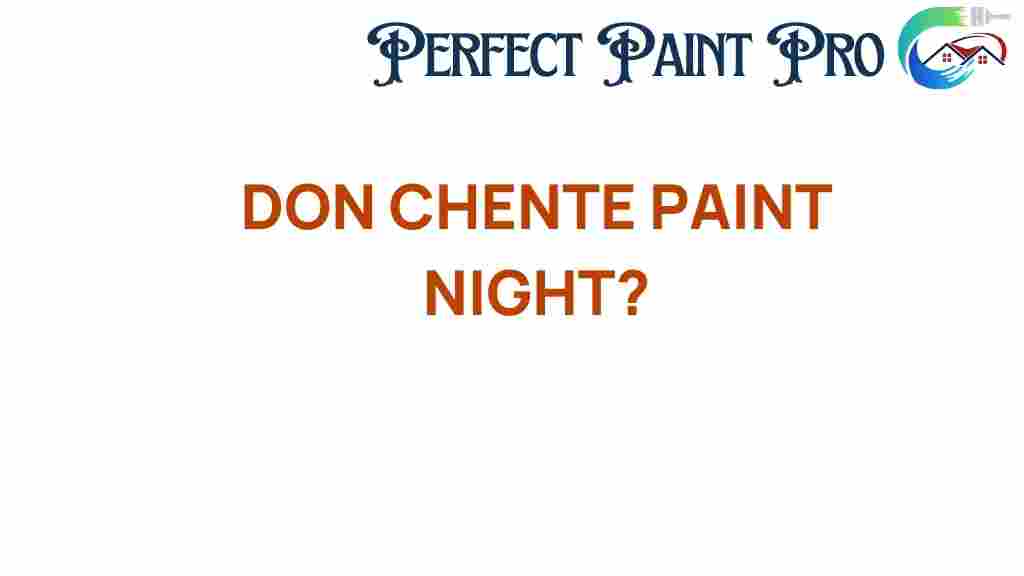 don-chente-paint-night
