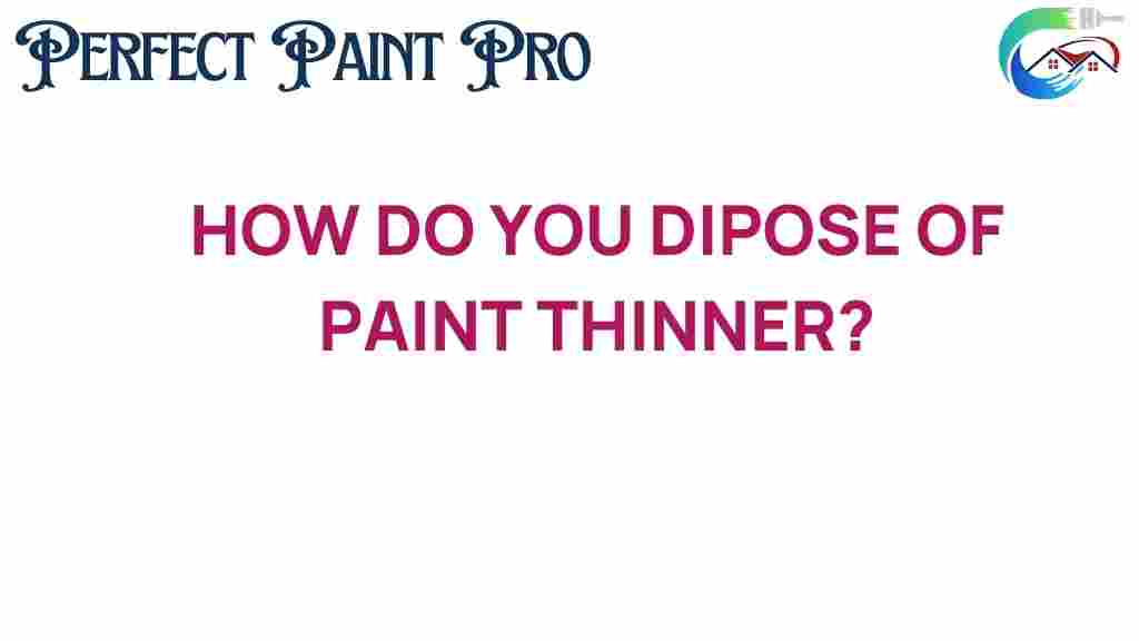 how-do-you-dispose-of-paint-thinner