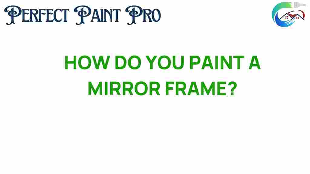 how-do-you-paint-a-mirror-frame