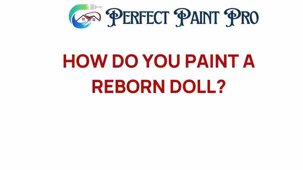 how-do-you-paint-a-reborn-doll
