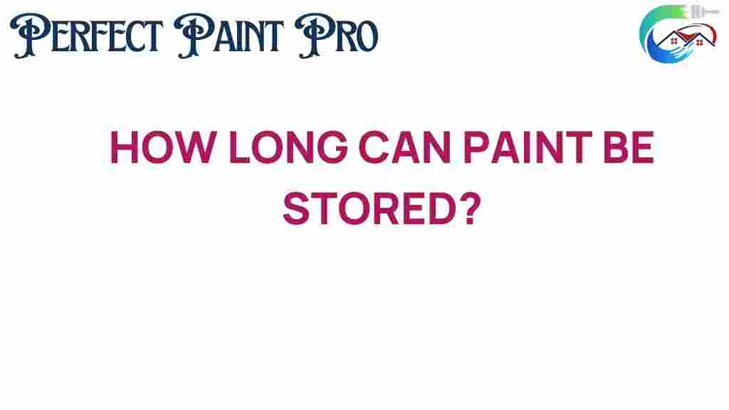 how-long-can-paint-be-stored