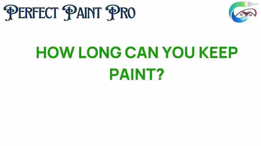 how-long-can-you-keep-paint