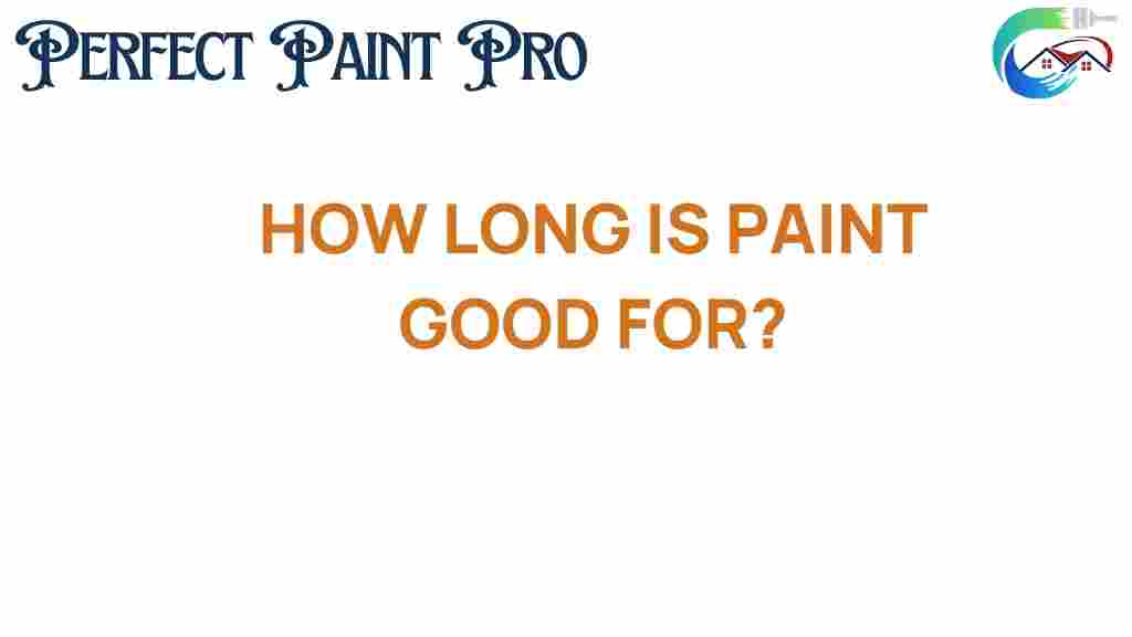 how-long-is-paint-good-for