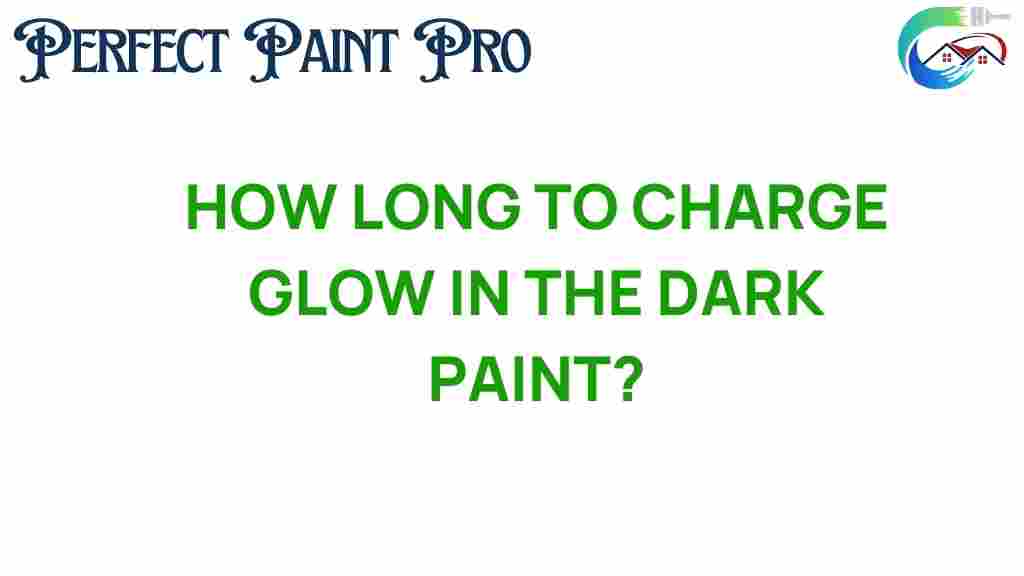 how-long-to-charge-glow-in-the-dark-paint