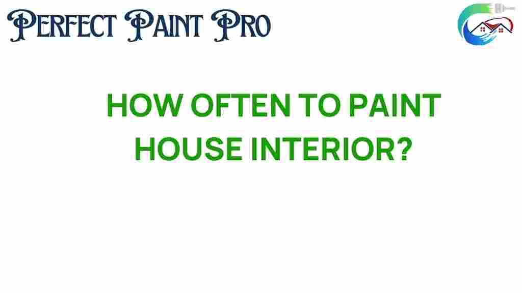 how-often-to-paint-house-interior