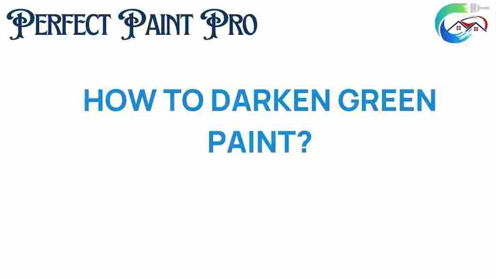 how-to-darken-green-paint