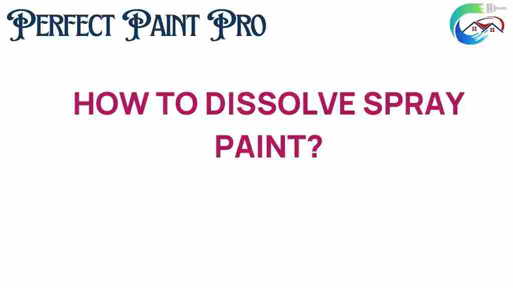 how-to-dissolve-spray-paint