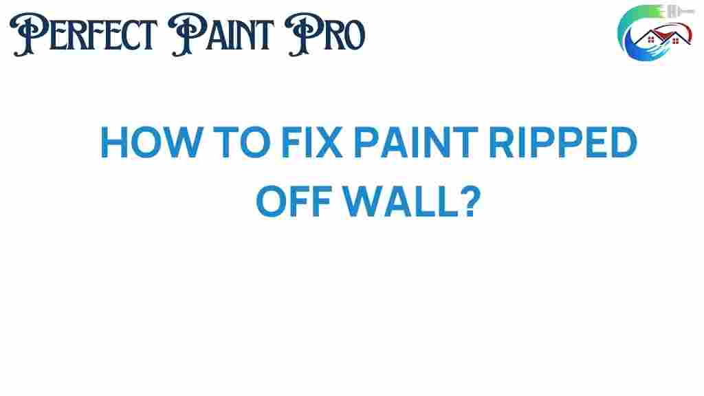 how-to-fix-paint-ripped-off-walls