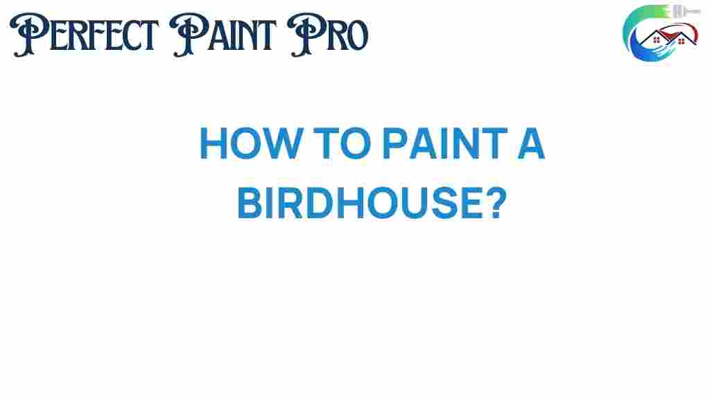 how-to-paint-a-birdhouse