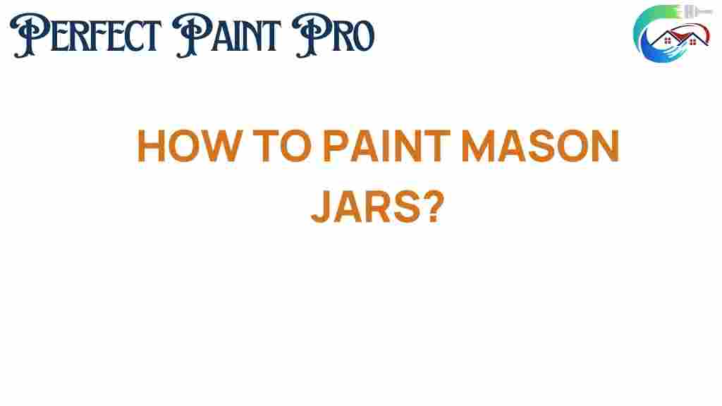 how-to-paint-mason-jars
