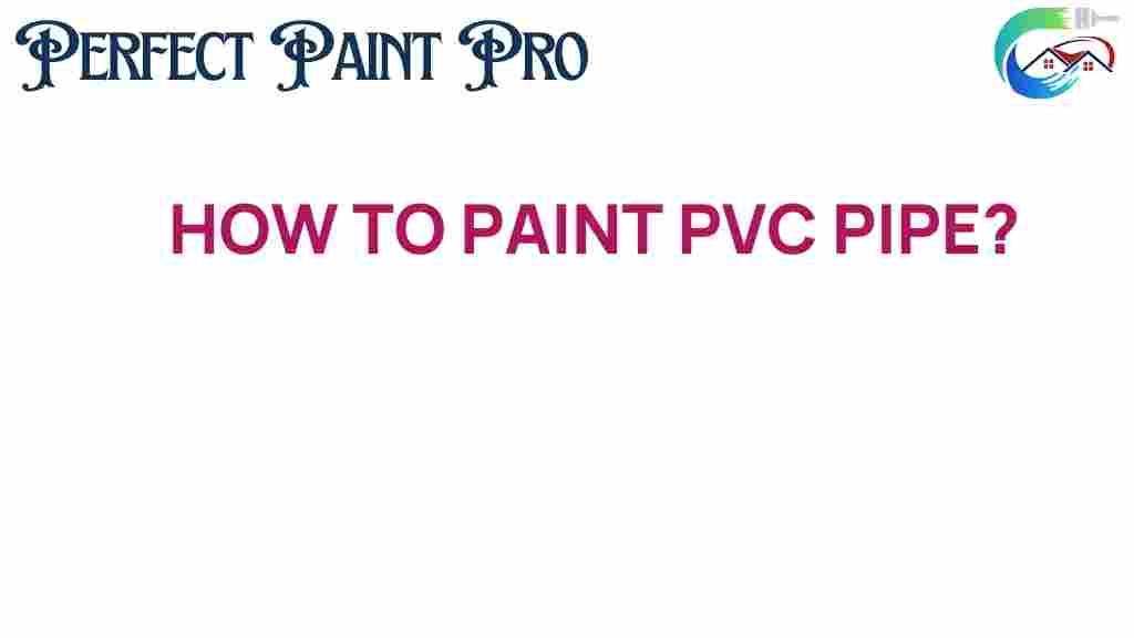 how-to-paint-pvc-pipe