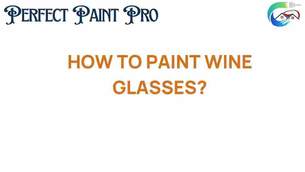 how-to-paint-wine-glasses