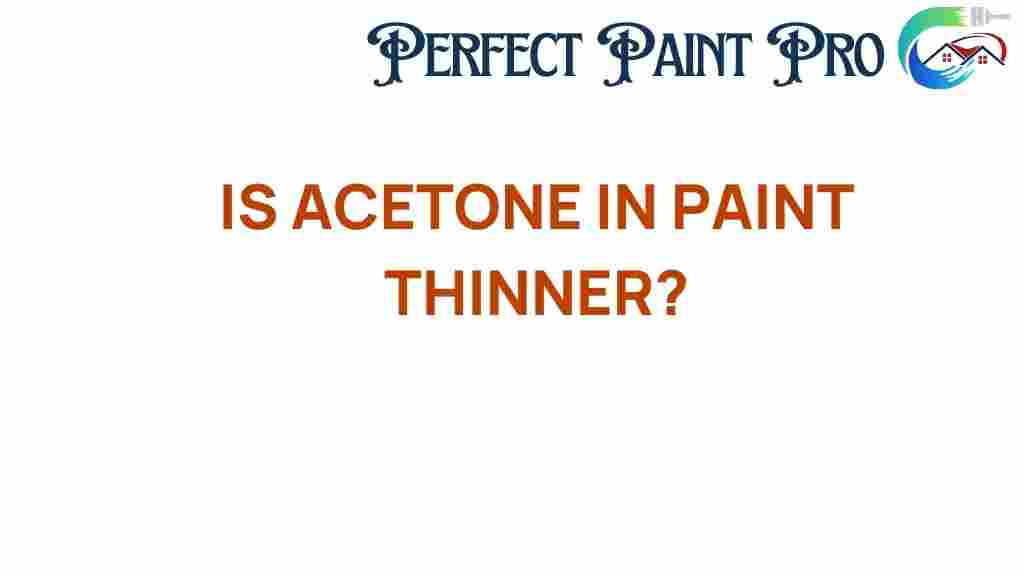 is-acetone-in-paint-thinner