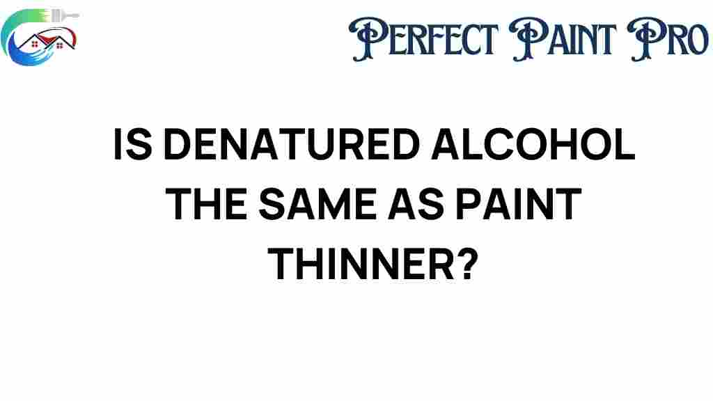 is-denatured-alcohol-same-as-paint-thinner