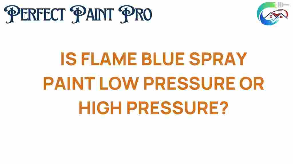 flame-blue-spray-paint-pressure