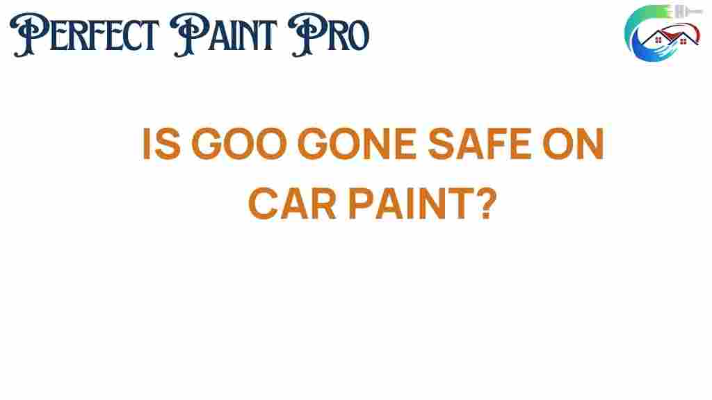 is-goo-gone-safe-on-car-paint