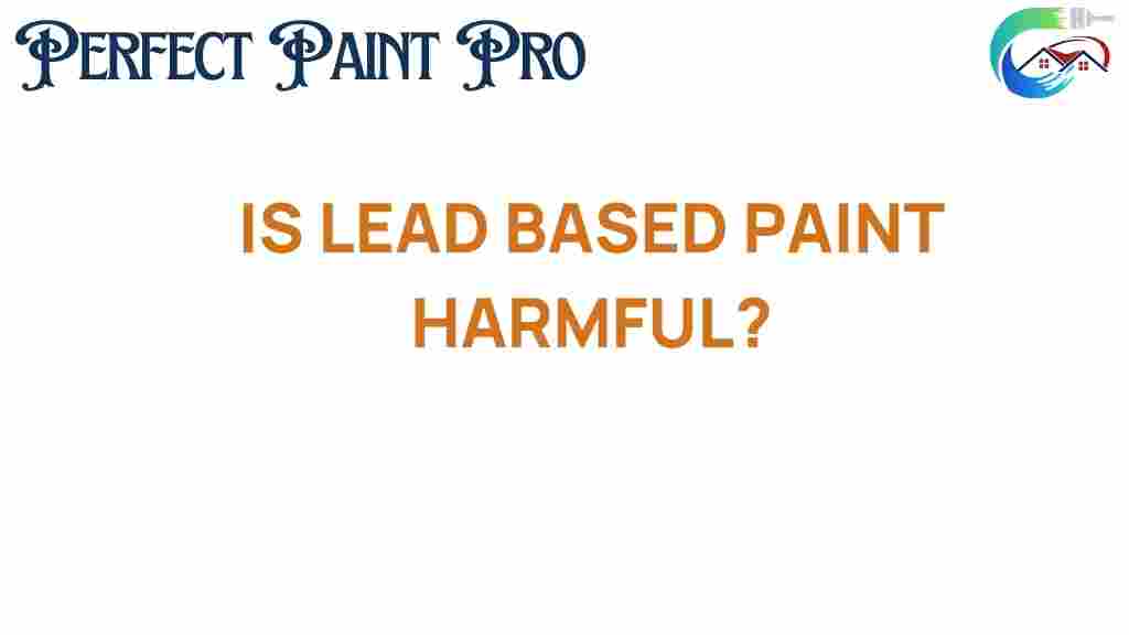 is-lead-based-paint-dangerous