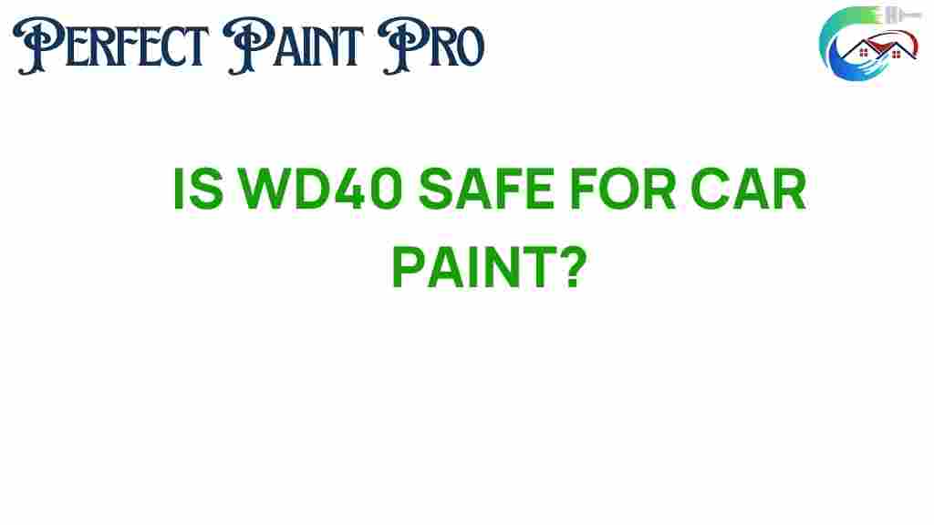 is-wd40-safe-for-car-paint