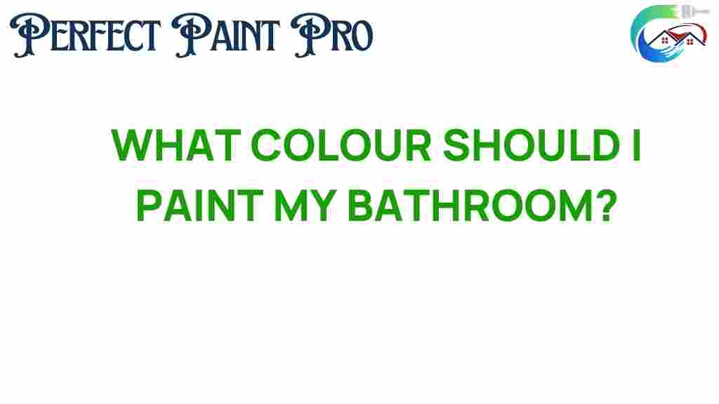 what-colour-should-i-paint-my-bathroom
