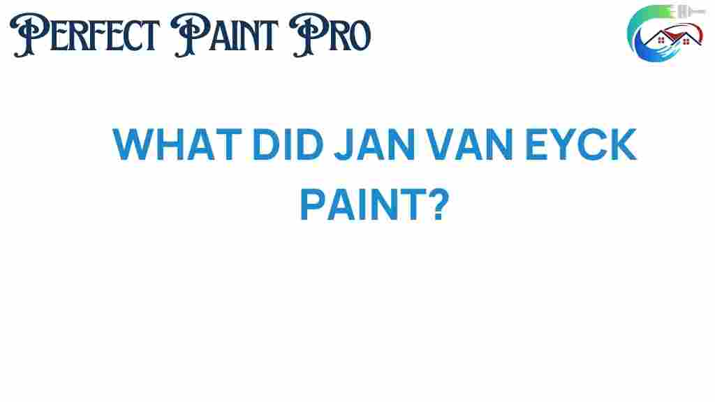 what-did-jan-van-eyck-paint