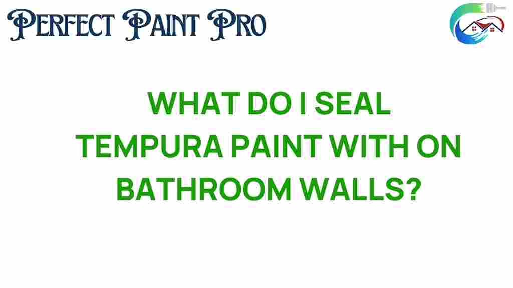 what-do-i-seal-tempura-paint