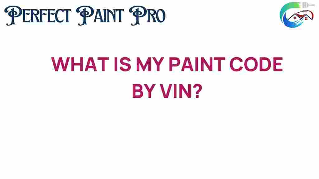what-is-my-paint-code-by-vin